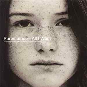 Puressence - All I Want flac