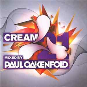 Paul Oakenfold - Cream 21 flac