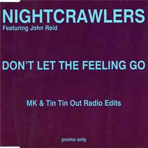 Nightcrawlers Featuring John Reid - Don't Let The Feeling Go (MK & Tin Tin Out Radio Edits) flac