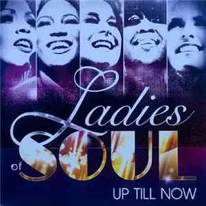 Ladies Of Soul - Up Till Now flac