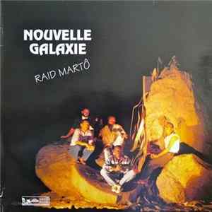 Nouvelle Galaxie - Raid Martô flac