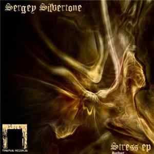 Sergey Silvertone - Stress EP flac