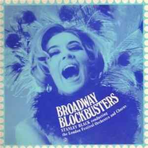 Stanley Black Conducting The London Festival Orchestra And Chorus - Broadway Blockbusters flac