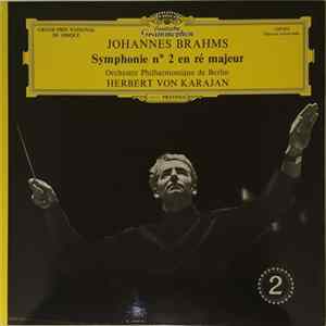 Johannes Brahms, Herbert von Karajan, Orchestre Philharmonique de Berlin - Symphonie N°2 En Ré Majeur flac