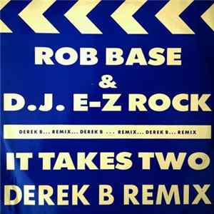 Rob Base & D.J. E-Z Rock - It Takes Two (Derek B Remix) flac