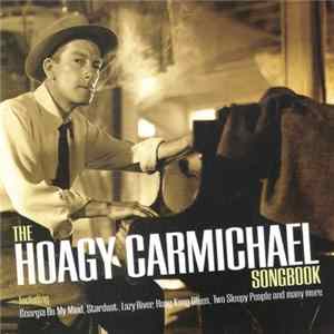 Hoagy Carmichael - The Hoagy Carmichael Songbook flac