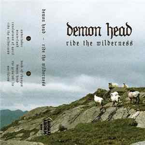 Demon Head - Ride The Wilderness flac