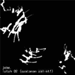 Jobe - Latah 02 flac