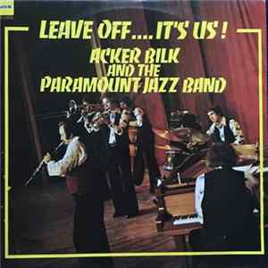 Acker Bilk And The Paramount Jazz Band - Leave Off...It's Us! flac