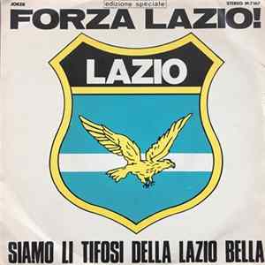 Coro "Sempre Biancocelesti" - Forza Lazio / Siamo Li Tifosi Della Lazio Bella flac