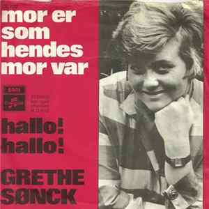 Grethe Sønck - Mor Er Som Hendes Mor Var / Hallo! Hallo! flac