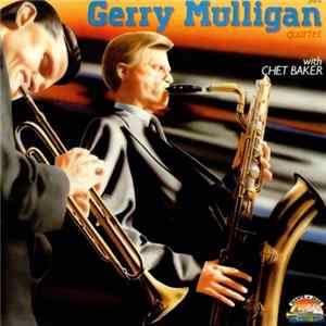 Gerry Mulligan Quartet With Chet Baker - Gerry Mulligan Quartet With Chet Baker flac