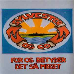 Sylvester & Co. - For Os Betyder Det Så Meget flac