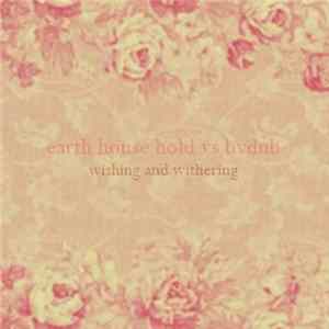 Earth House Hold vs bvdub - Wishing And Withering flac