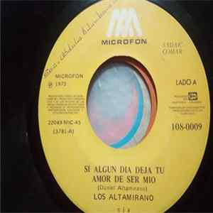 Los Altamirano - Si Algun Dia Deja Tu Amor De Ser Mio / Toda Bolivia flac