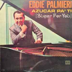 Eddie Palmieri - Azucar Pa' Ti flac
