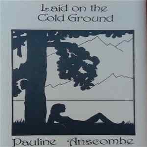 Pauline Anscombe - Laid On The Cold Ground flac