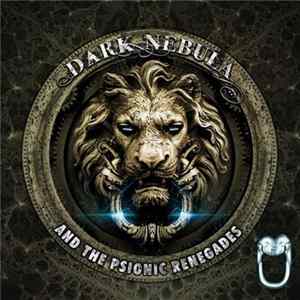 Dark Nebula - Dark Nebula And The Psionic Renegades flac
