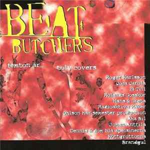 Various - Beat Butchers Femton År - Tolv Covers flac