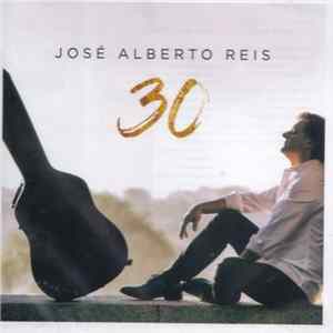 José Alberto Reis - 30 flac