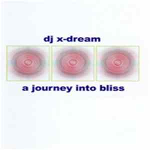 DJ X-Dream - A Journey Into Bliss flac