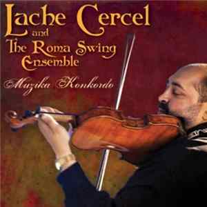 Lache Cercel And The Roma Swing Ensemble - Muzika Konkordo flac