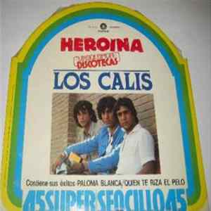 Los Calis - Heroina / Quien Te Riza El Pelo flac