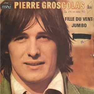 Pierre Groscolas - Fille Du Vent / Jumbo flac