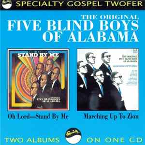The Original Five Blind Boys Of Alabama - Oh Lord - Stand By Me / Marching Up To Zion flac