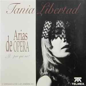 Tania Libertad, Camerata De Las Américas - Arias De Opera - ¿Y... Por Qué No? flac