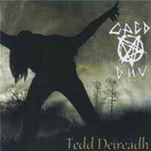 Caed Dhu - Tedd Deireadh flac