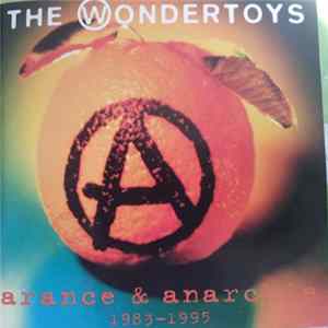 The Wondertoys - Arance & Anarchia 1983 - 1995 flac