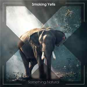 Smoking Yetis - Something Natural flac