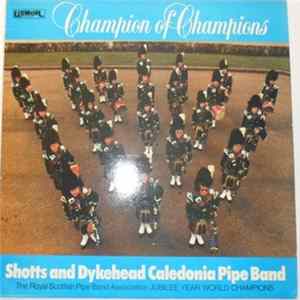 Shotts & Dykehead Caledonia Pipe Band - Champion Of Champions flac