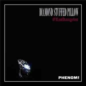 Irv Da Phenom - Diamond Stuffed Pillow flac