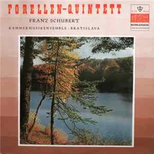 Franz Schubert, Kammermusikensemble - Bratislava - Forellen-Quintett flac