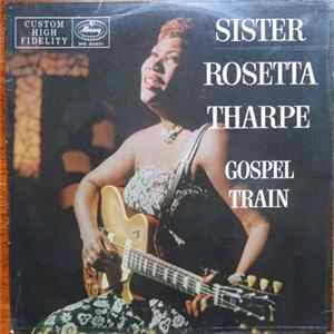 Sister Rosetta Tharpe - Gospel Train flac
