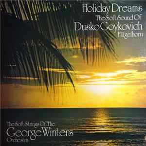 Dusko Goykovich, The George Winters Orchestra - Holiday Dreams flac