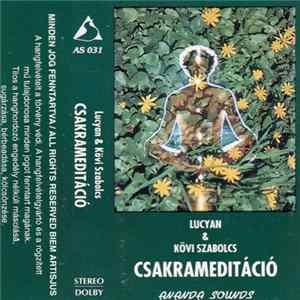 Lucyan & Kövi Szabolcs - Csakrameditáció flac