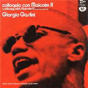 Giorgio Gaslini - Colloquio Con Malcolm X (Colloquy With Malcolm X) A Musical Action By flac