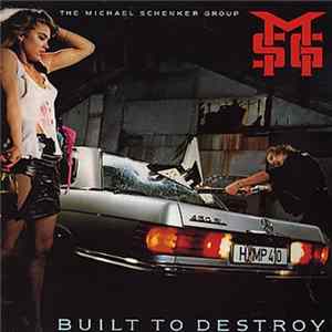 The Michael Schenker Group - Built To Destroy flac