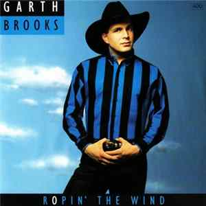 Garth Brooks - Ropin' The Wind flac