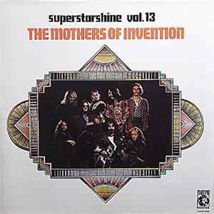 The Mothers Of Invention - Superstarshine Vol. 13 flac