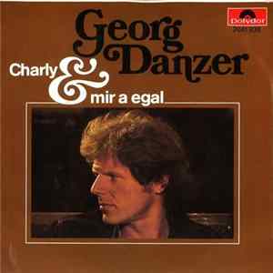 Georg Danzer - Charly / Mir A Egal flac