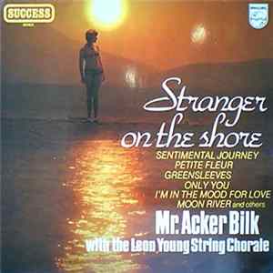 Mr. Acker Bilk With The Leon Young String Chorale - Stranger On The Shore flac