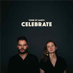 Town Of Saints - Celebrate flac