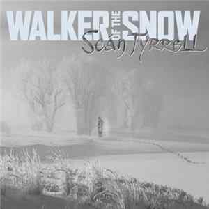 Seán Tyrrell - Walker Of The Snow flac