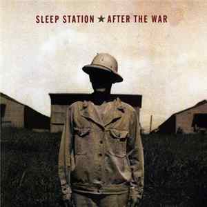 Sleep Station - After The War flac