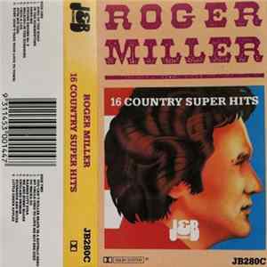 Roger Miller - 16 Country Super Hits flac