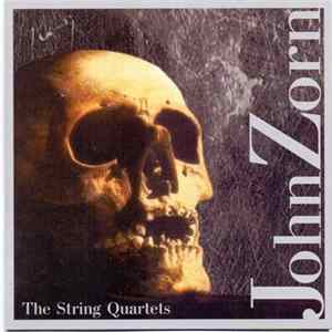 John Zorn - The String Quartets flac